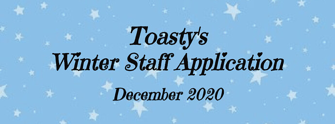 Toasty's Winter Staff App ♥