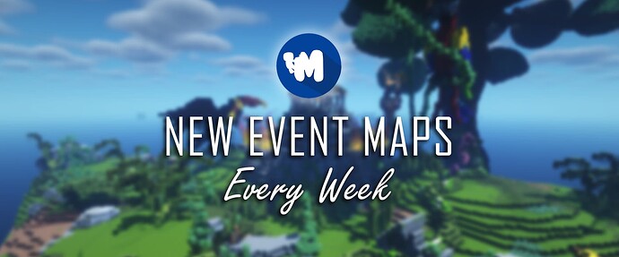 New Event Maps Every Week